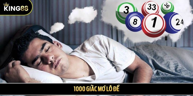 1000 giấc mơ lô đề - Bí quyết thắng lớn cho tân thủ