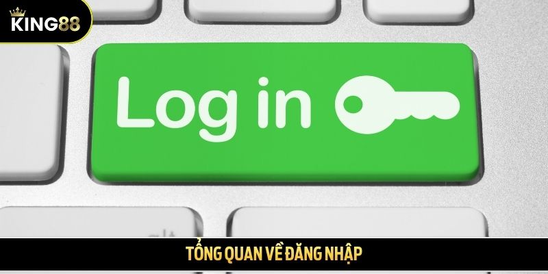 Tổng quan về đăng nhập