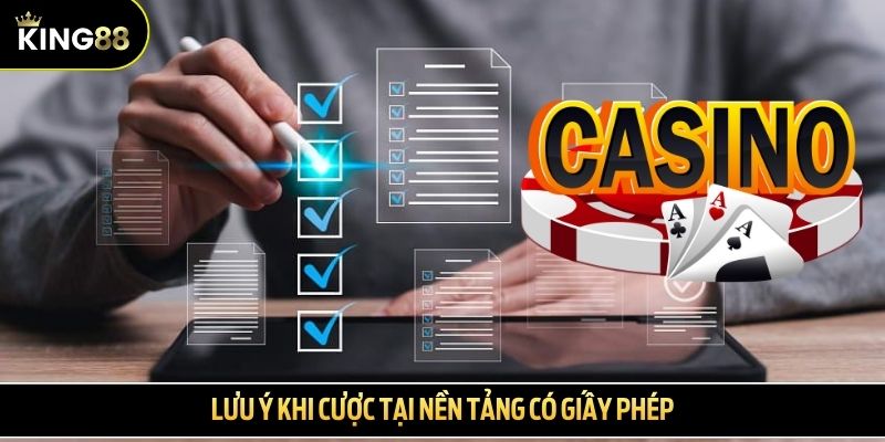 Lưu ý khi cược tại nền tảng có giấy phép