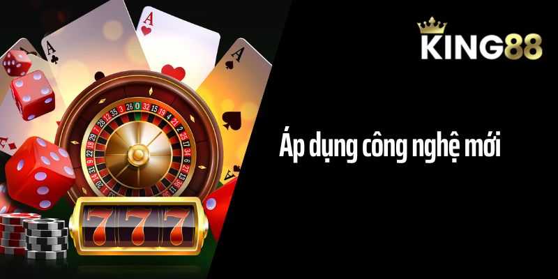 Áp dụng công nghệ mới