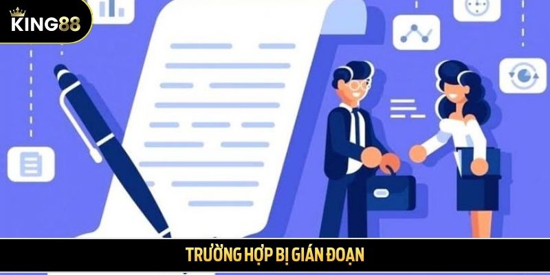 Trường hợp bị gián đoạn