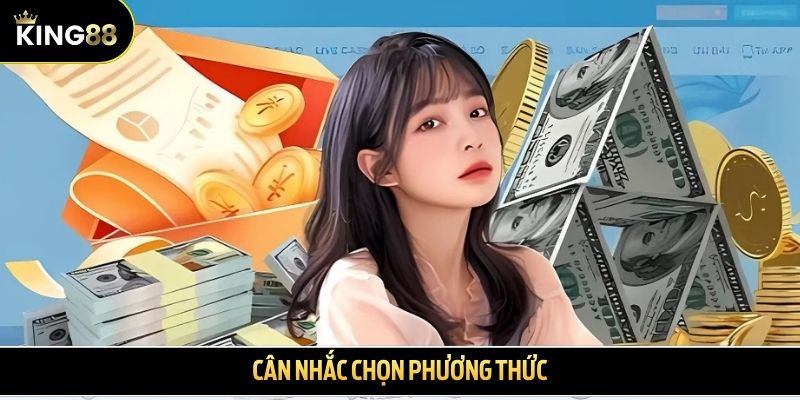 Cân nhắc chọn phương thức