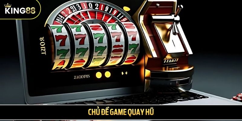 Chủ đề game quay hũ