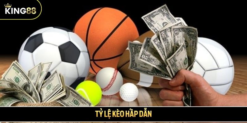 Tỷ lệ kèo hấp dẫn